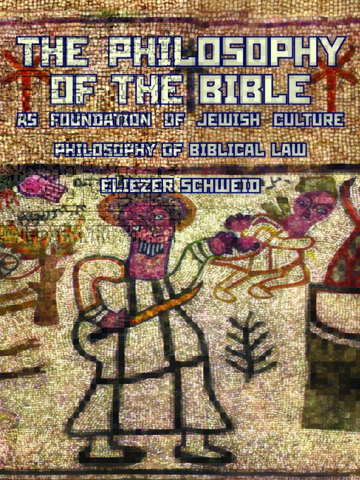 Title details for The Philosophy of the Bible as Foundation of Jewish Culture by Eliezer Schweid - Wait list